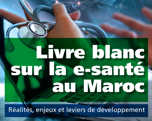 E-santé au Maroc : de l’utilité d’une approche globale !